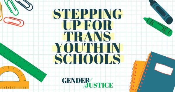 How Schools and Educators Can Step Up for Trans Youth